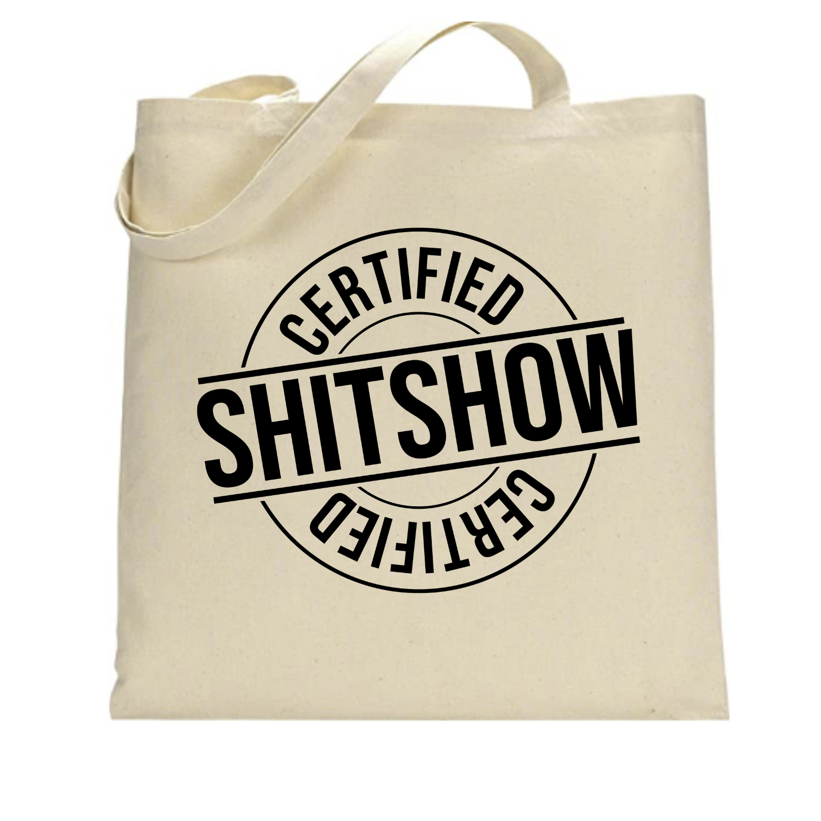 Certified Sh!tshow - Tote Bag - Mister Snarky's