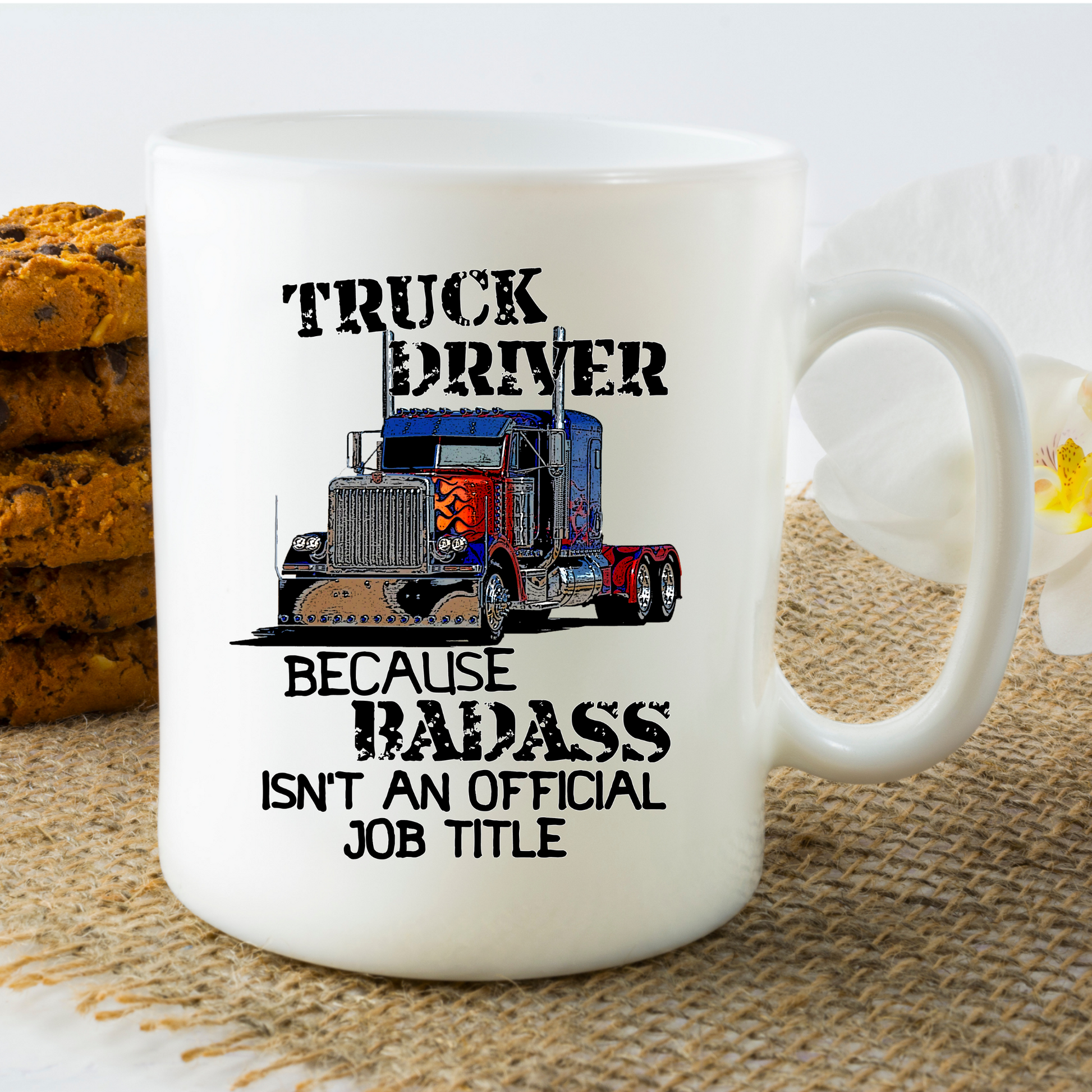 Truck Driver - Because Badass Isn't an Official Job Tital   - 11oz. Mug - Mister Snarky's