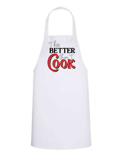 I Kiss Better than I Cook - White Apron with Color design Great Gift - Mister Snarky's
