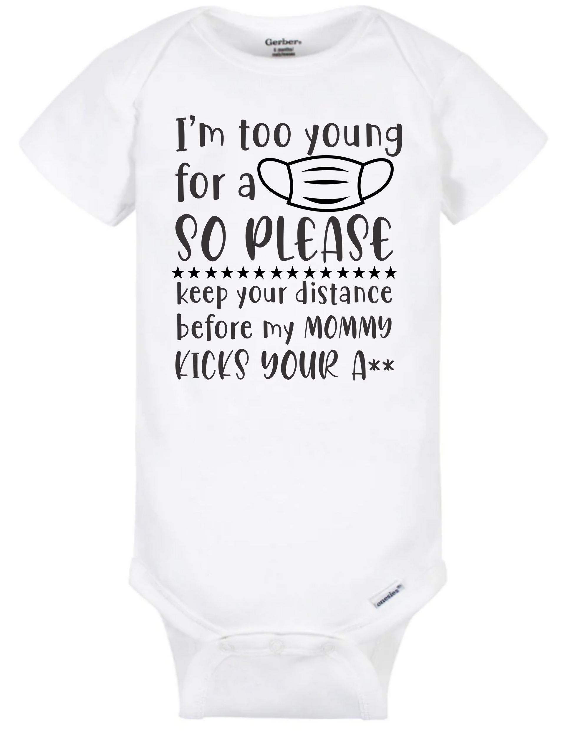 I'm Too Young For A Mask - Onesie - Mister Snarky's