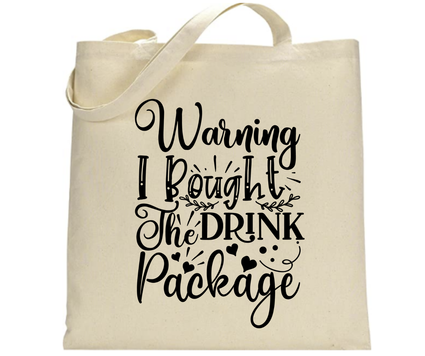 Warning - I Bought the Drink Package - Canvas Tote - Mister Snarky's