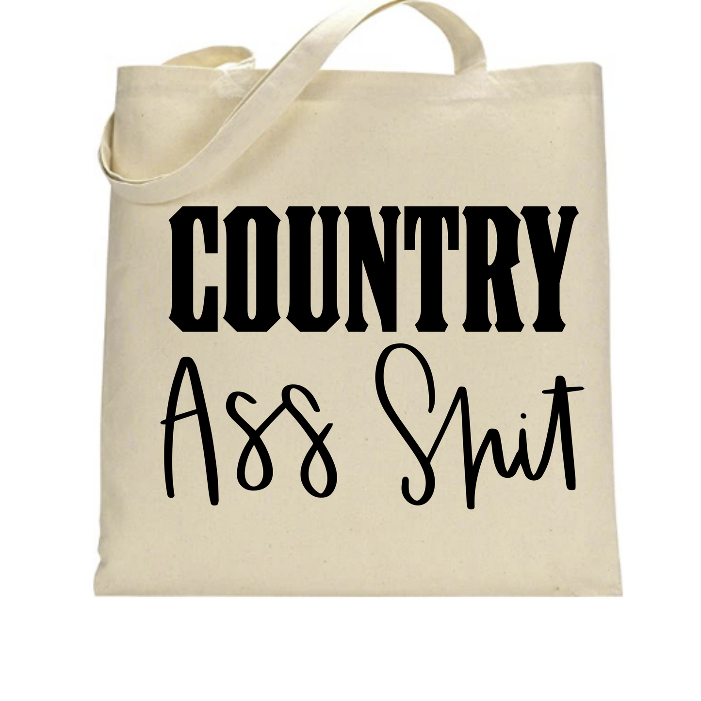 Country A$$ $hit Tote Bag - Mister Snarky's