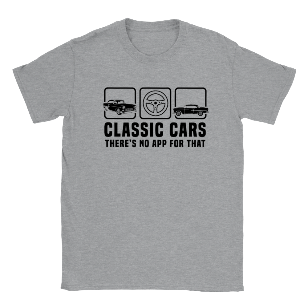 Classic Cars There's No App For That - Unisex Crewneck T-shirt - Mister Snarky's