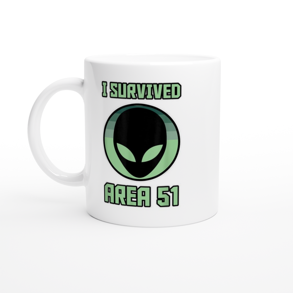 I Survived Area 51 - White 11oz Ceramic Mug - Mister Snarky's