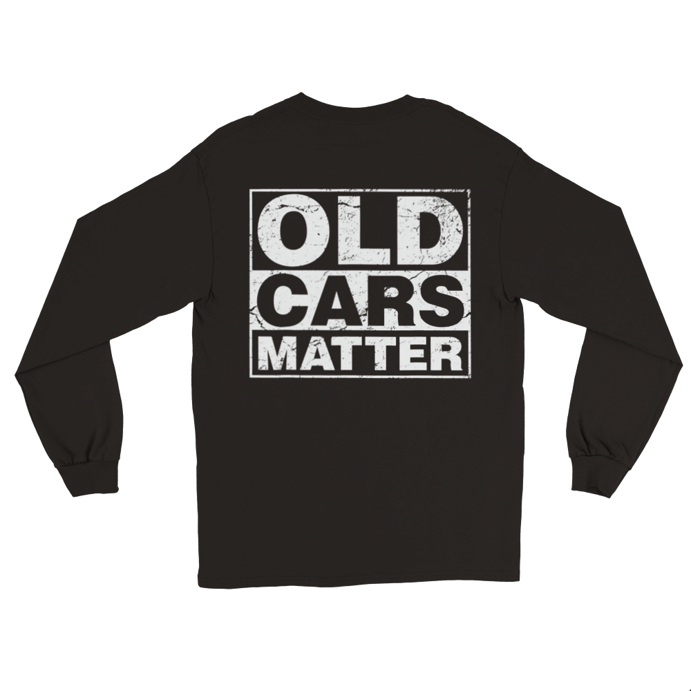Old Cars Matter - Long Sleeve T-shirt - Mister Snarky's