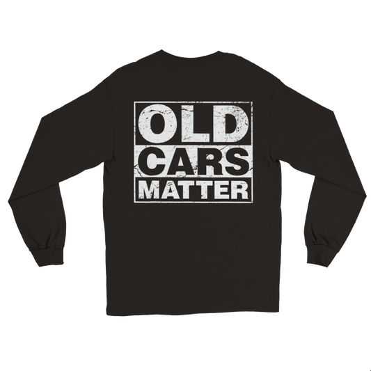 Old Cars Matter - Long Sleeve T-shirt - Mister Snarky's