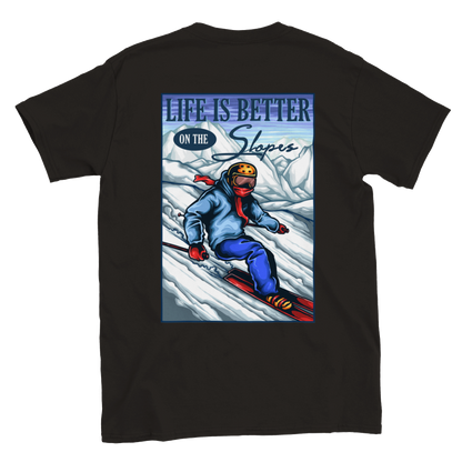 Life is Better on the Slopes - Snow Skiing - Classic Unisex Crewneck T-shirt - Mister Snarky's