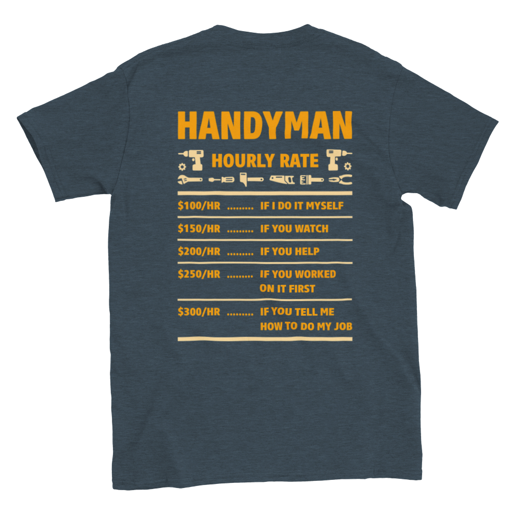 Handyman Hourly Rate - Classic Unisex Crewneck T-shirt - Mister Snarky's
