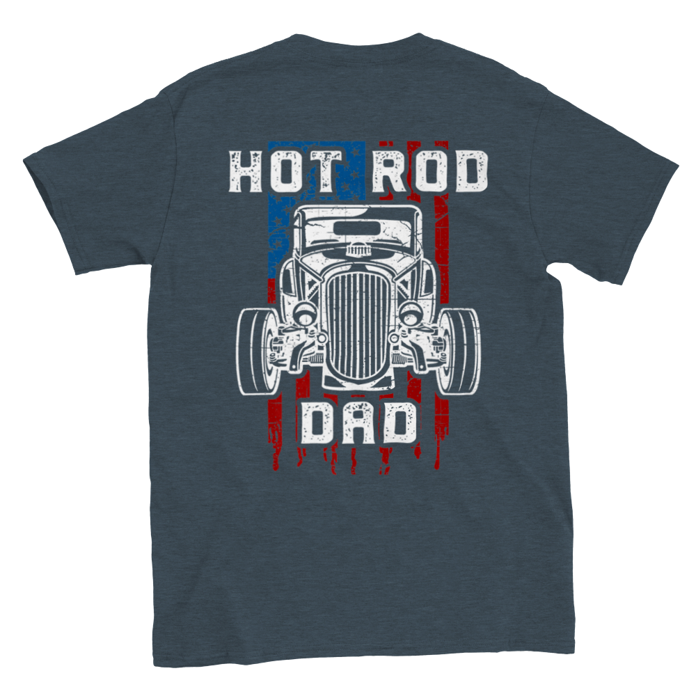 Hot Rod Dad - Back Print - Classic Unisex Crewneck T-shirt - Mister Snarky's