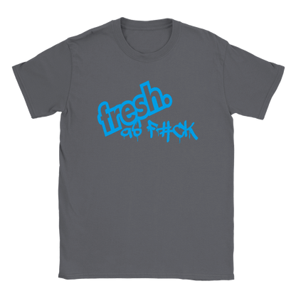 fresh as f#ck - Classic Unisex Crewneck T-shirt - Mister Snarky's