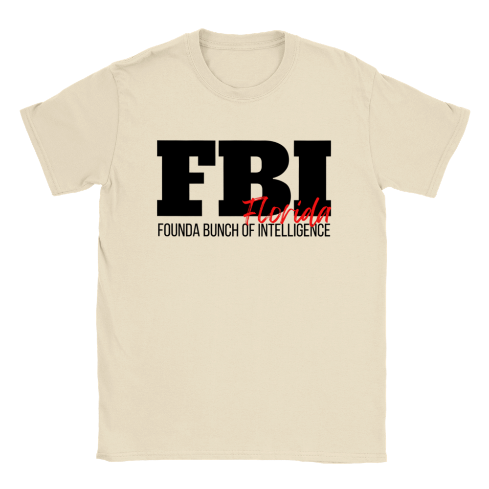 FBI Florida - Founda Bunch of Intelligence - Classic Unisex Crewneck T-shirt - Mister Snarky's
