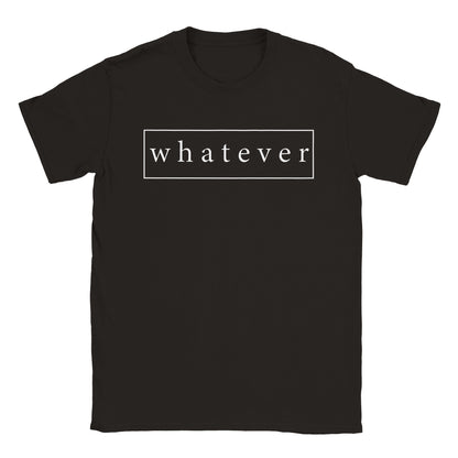 Whatever T-shirt - Mister Snarky's
