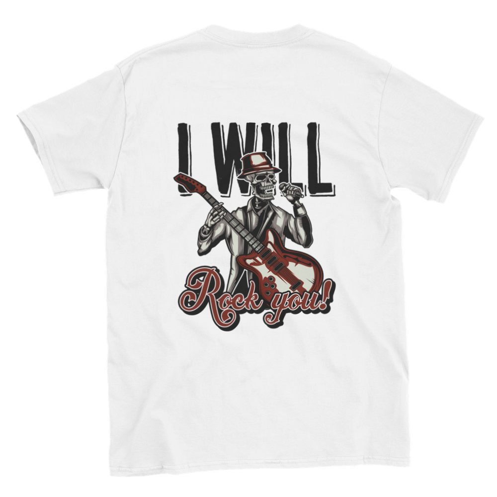 I Will Rock You - Back Print - Classic Unisex Crewneck T-shirt - Mister Snarky's