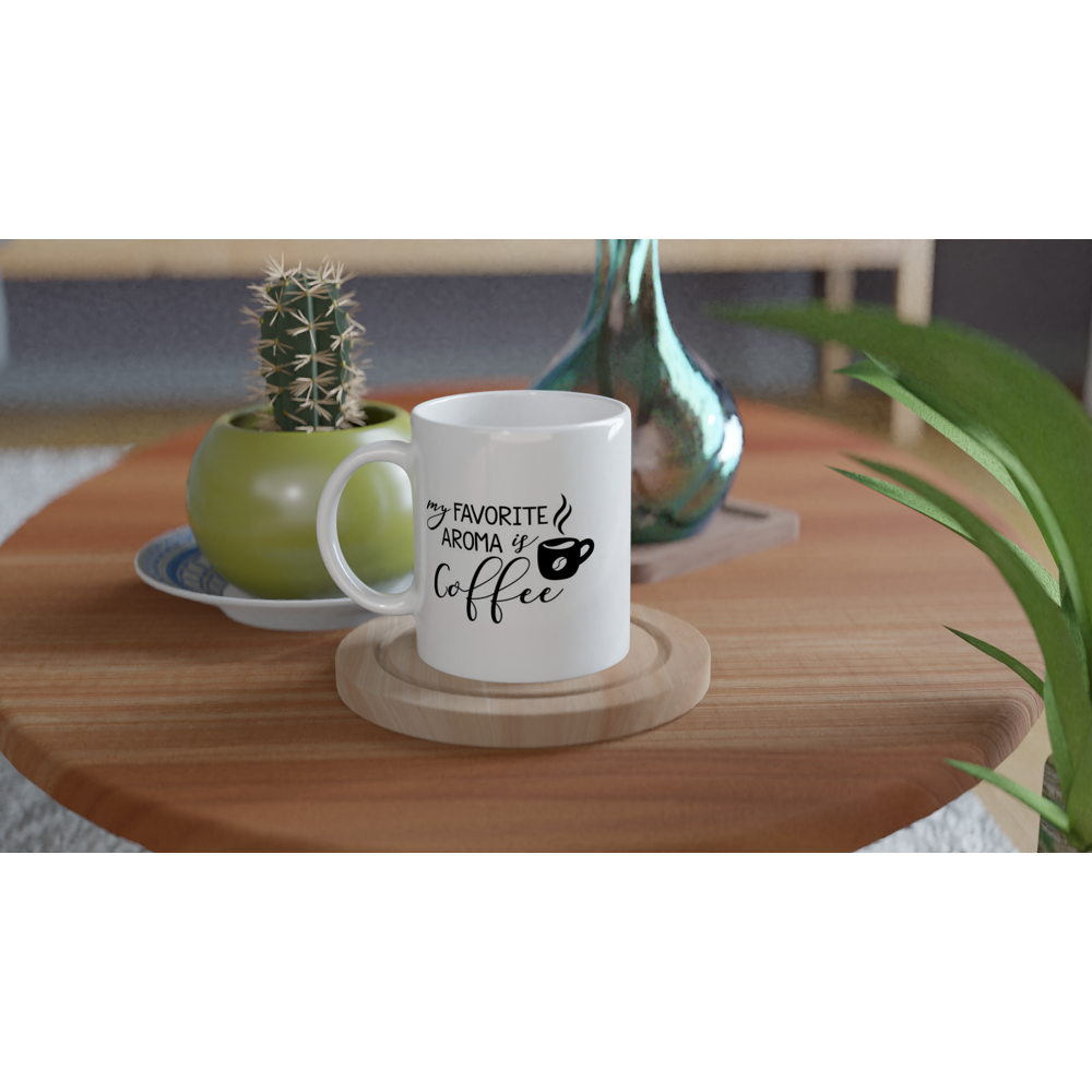 My Favorite Aroma is Coffee - White 11oz Ceramic Mug - Mister Snarky's