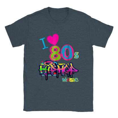 I Love 80s Hip Hop Music - Unisex Crewneck T-shirt - Mister Snarky's