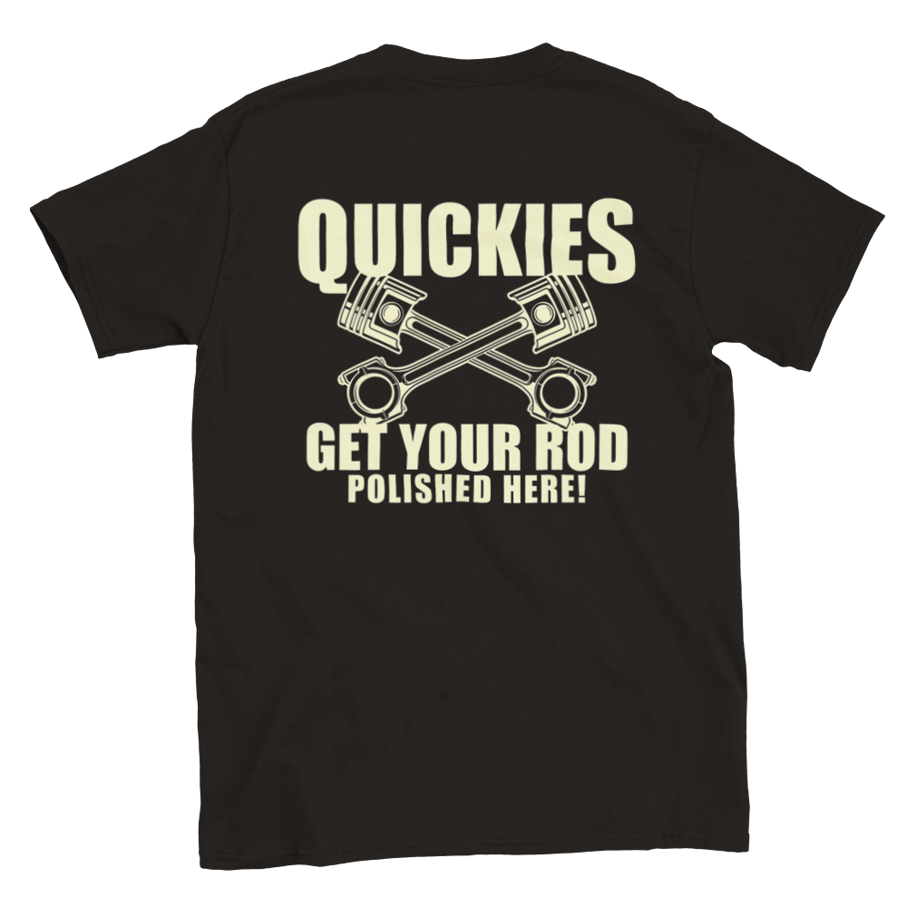 Quickies Get your Rod Polished Here - Back Print - T-shirt - Mister Snarky's
