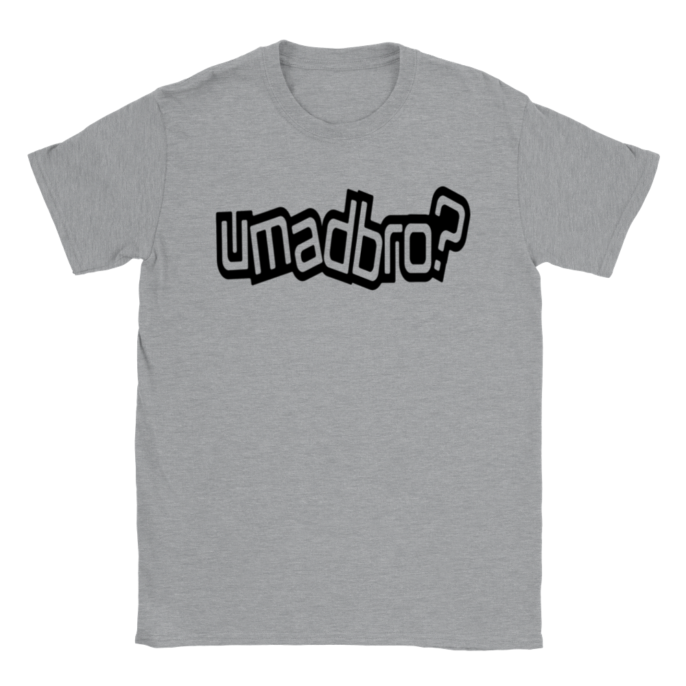 You Mad Bro? umadbro? T-shirt - Mister Snarky's