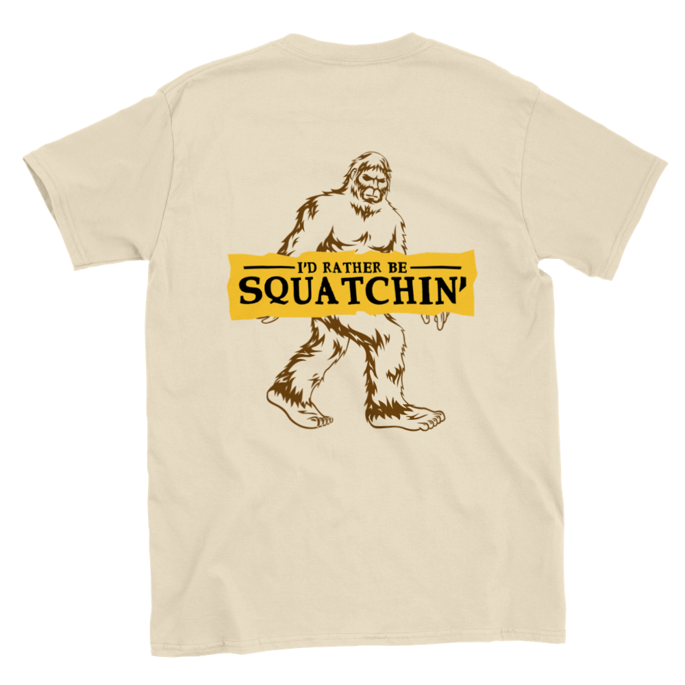 I'd Rather Be Squatchin' - Back Print - Classic Unisex Crewneck T-shirt - Mister Snarky's