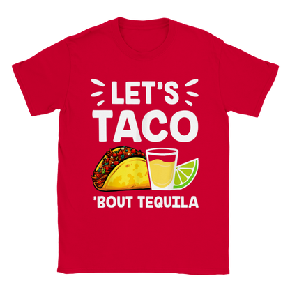 Let's Taco 'Bout Tequila - Unisex Crewneck T-shirt - Mister Snarky's