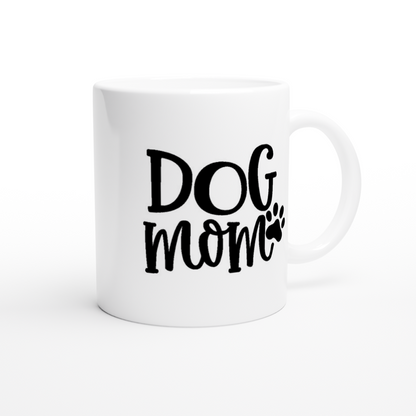 Dog Mom - White 11oz Ceramic Mug - Mister Snarky's