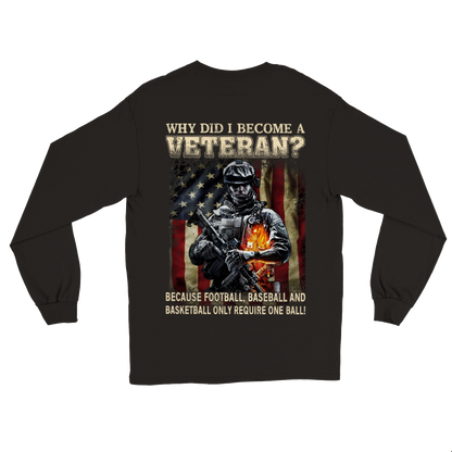 Why Did I Become a Veteran? - Long sleeve T-shirt - Mister Snarky's