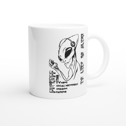 I'm LIke an Alien - White 11oz Ceramic Mug - Mister Snarky's