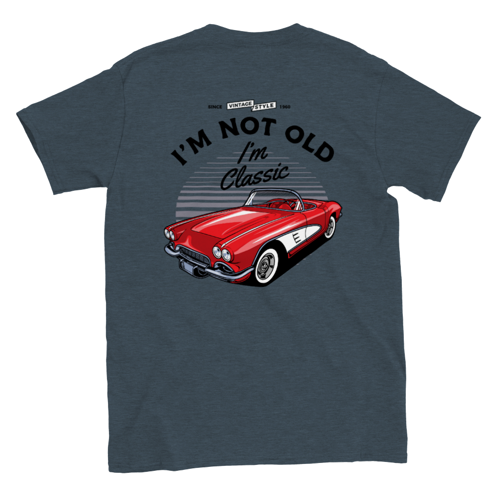 I'm Not Old, I'm Classic - Corvette - Back Print - Classic Unisex Crewneck T-shirt - Mister Snarky's