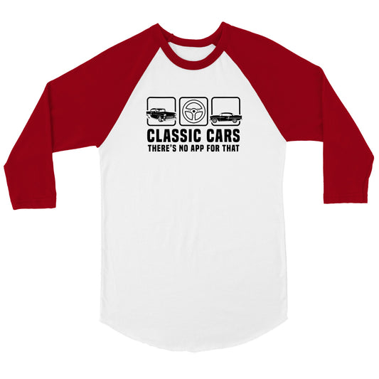 Classic Cars - There's No App for That - Unisex 3/4 sleeve Raglan T-shirt - Mister Snarky's