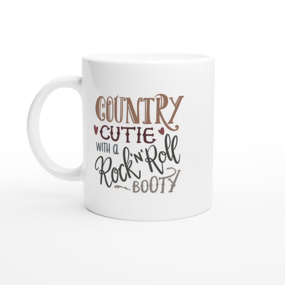 Country Cutie with a Rock n Roll Booty - White 11oz Ceramic Mug - Mister Snarky's