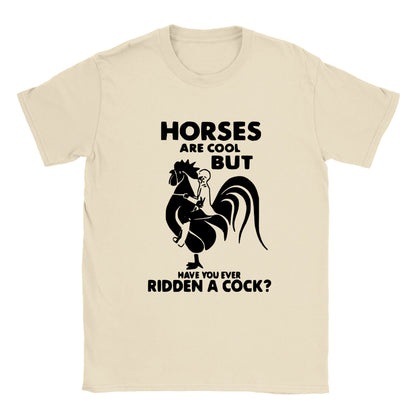 Horses Are Cool, But Have You Ever Ridden a Cock? - Classic Unisex Crewneck T-shirt - Mister Snarky's