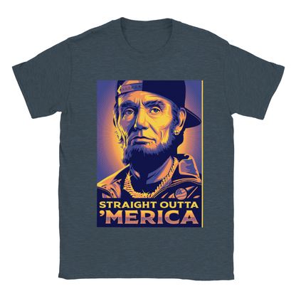 Straight Outta 'Merica - Abe Lincoln -  Unisex Crewneck T-shirt - Mister Snarky's