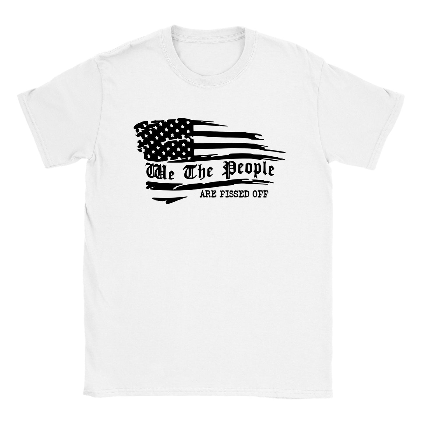 We The People... Are Pissed Off - Classic Unisex Crewneck T-shirt - Mister Snarky's