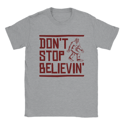 Don't Stop Believing - Big Foot - Sasquatch - Yeti - Classic Unisex Crewneck T-shirt - Mister Snarky's