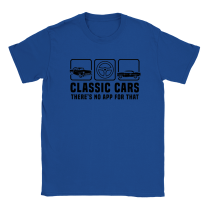 Classic Cars There's No App For That - Unisex Crewneck T-shirt - Mister Snarky's