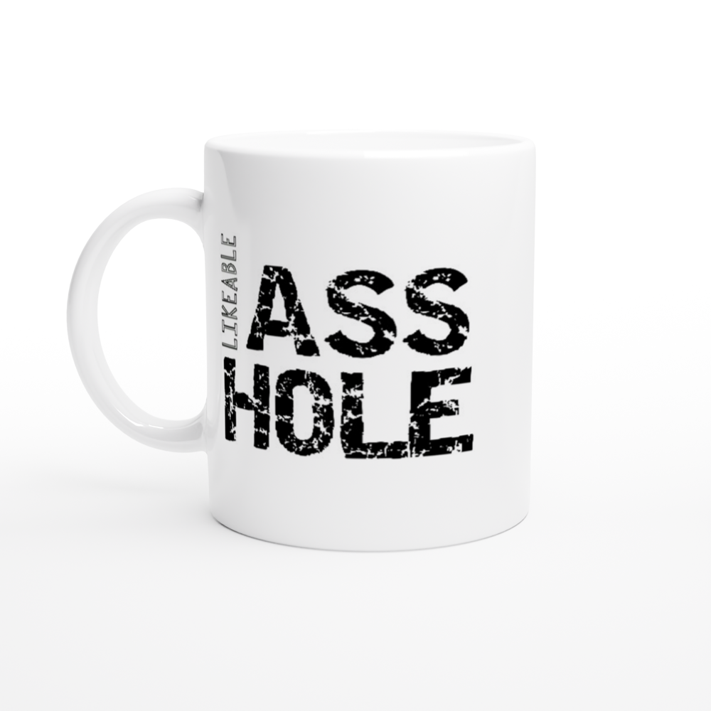 Likeable A$$ Hole - White 11oz Ceramic Mug - Mister Snarky's