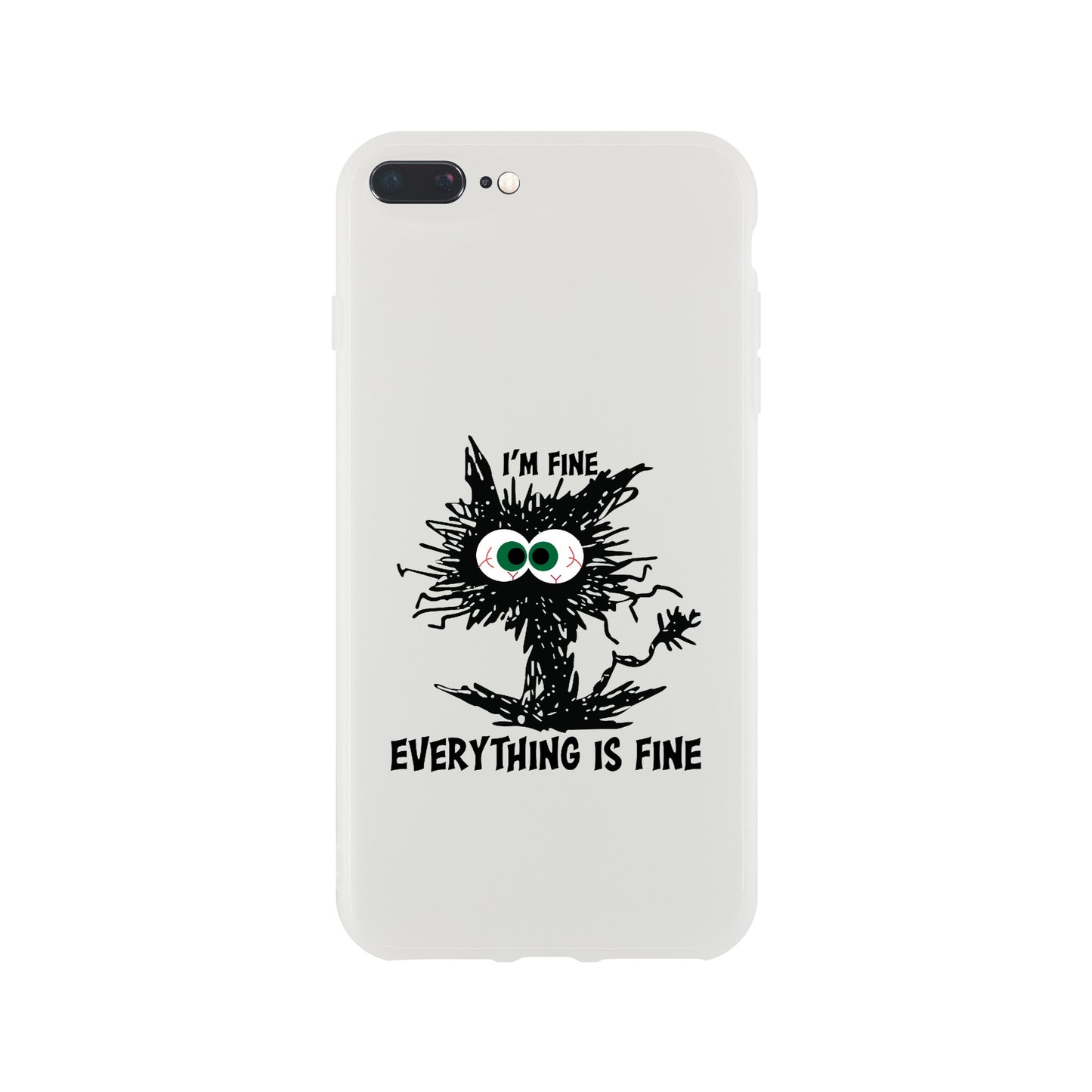Im Fine.. Everything is Fine - Flexi case -  Apple and Samsung - Mister Snarky's