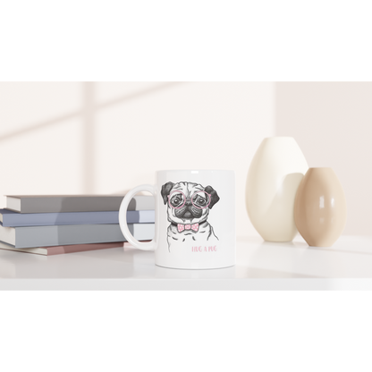 Hug a Pug - White 11oz Ceramic Mug - Mister Snarky's