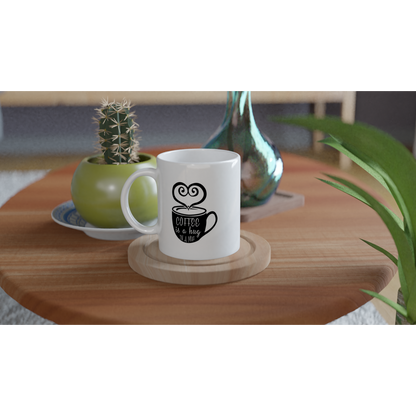 Coffee is a Hug in a Mug - White 11oz Ceramic Mug - Mister Snarky's