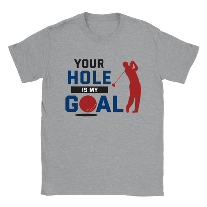 Your Hole is My Goal - Golf - Classic Unisex Crewneck T-shirt - Mister Snarky's