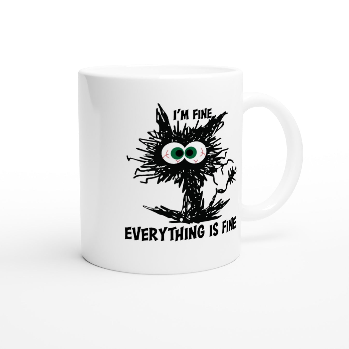 I'm Fine, Everything is Fine - White 11oz Ceramic Mug - Mister Snarky's