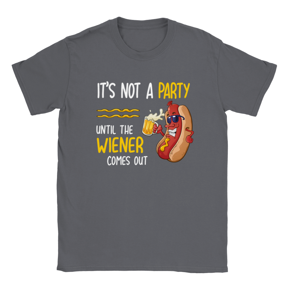 It's Not a Party Until the Wiener Comes Out - Classic Unisex Crewneck T-shirt - Mister Snarky's