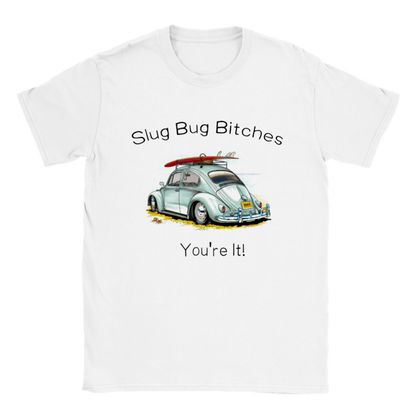 Slug Bug Bitches, You're It! - Unisex Crewneck T-shirt - Mister Snarky's