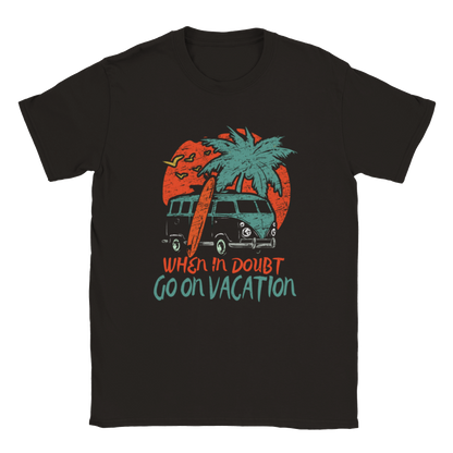 When In Doubt, Go On Vacation T-shirt - Mister Snarky's