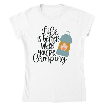 Life's Better When You're Camping - Classic Womens Crewneck T-shirt - Mister Snarky's