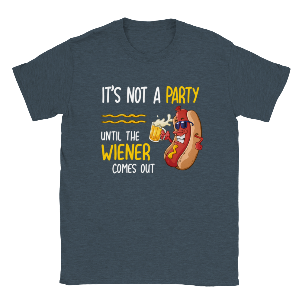 It's Not a Party Until the Wiener Comes Out - Classic Unisex Crewneck T-shirt - Mister Snarky's