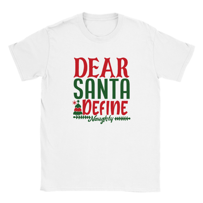 Dear Santa Please Define Naughty - Christmas - Xmas - Classic Unisex Crewneck T-shirt - Mister Snarky's