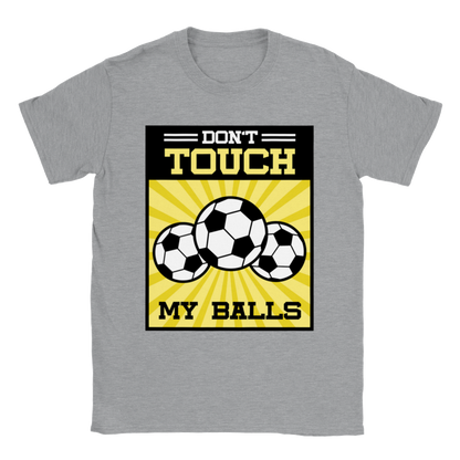 Don't Touch my Balls T-shirt - Mister Snarky's