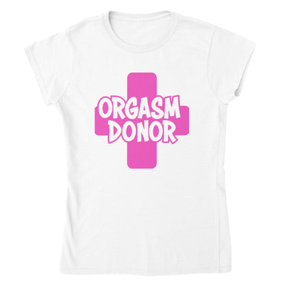 Orgasm Donor - Classic Womens Crewneck T-shirt - Mister Snarky's