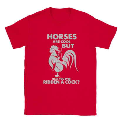 Horses Are Cool, But Have You Ever Ridden a Cock? - Classic Unisex Crewneck T-shirt - Mister Snarky's