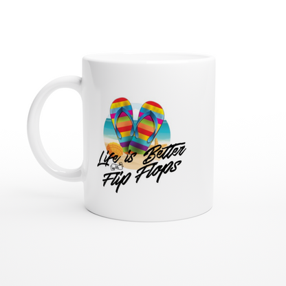 Life is Better in Flip Flops - White 11oz Ceramic Mug - Mister Snarky's